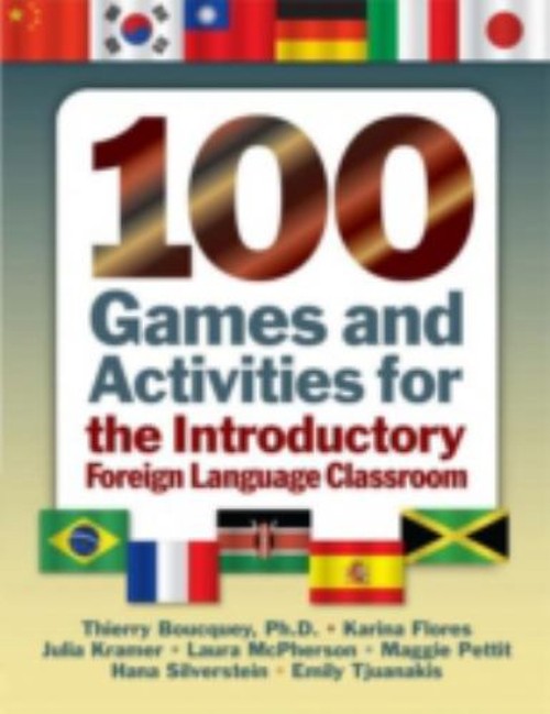 100 Games and Activities for the Introductory Foreign Language Cl