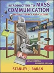 Introduction to Mass Communication: Media Literacy and Culture, 4th Edition