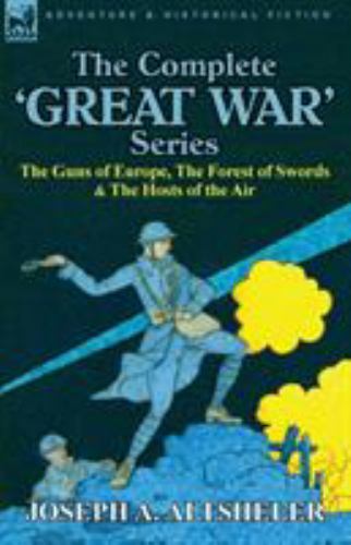 Complete 'great War’ Series : The Guns of Europe, the Forest of Swords & the …