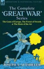 Complete 'great War’ Series : The Guns of Europe, the Forest of Swords & the …