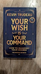 Your Wish Is Your Command – Kevin Trudeau 2025 Manifestation Book Hardcover