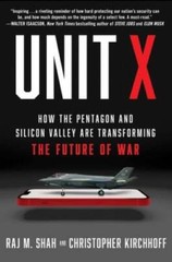 Unit X: How the Pentagon and Silicon Valley Are Transforming the Future – GOOD