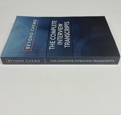 Beyond Chemo: Outside the Box Cancer Therapies – Complete Interview Transcripts
