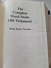 The Complete Word Study Old Testament (Word Study Series)
