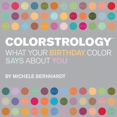 Colorstrology: What Your Birthday Colo- 1594740259, paperback, Michele Bernhardt