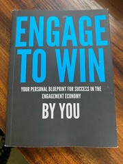 Engage to Win: A Blueprint for Success in the Engagement Economy by Lucas, Steve