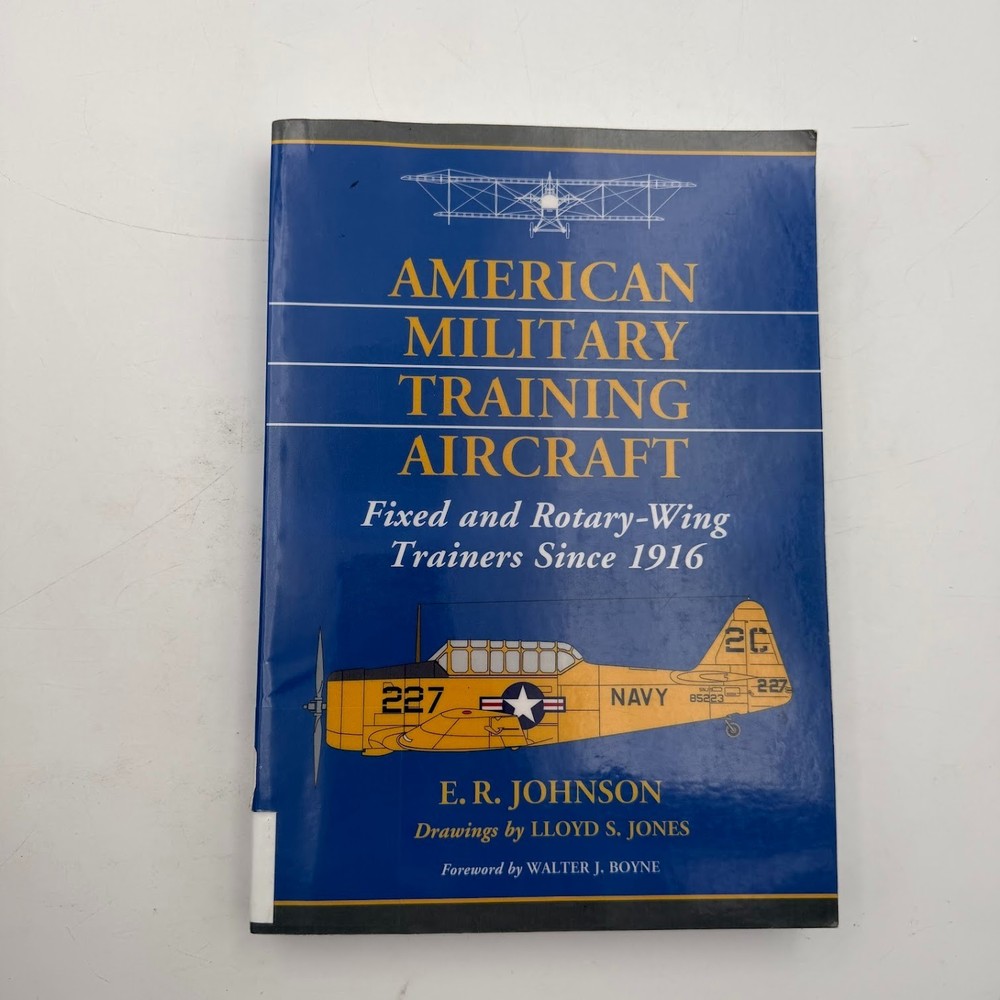American Military Training Aircraft: Fixed and Rotary-Wing Trainers Since 1916