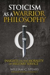 Stoicism as a Warrior Philosophy: Insights on the Morality of Military Service