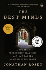 The Best Minds: A Story of Friendship, Madness, and the Tragedy of Good I – GOOD