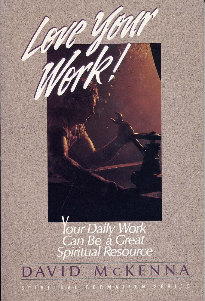 Love Your Work – McKenna, David L. – Paperback – Good