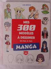 Mes 300 modèles mangas à dessiner en pas à pas
