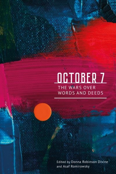October 7 : The Wars over Words and Deeds, Hardcover by Romirowsky, Asaf (EDT…