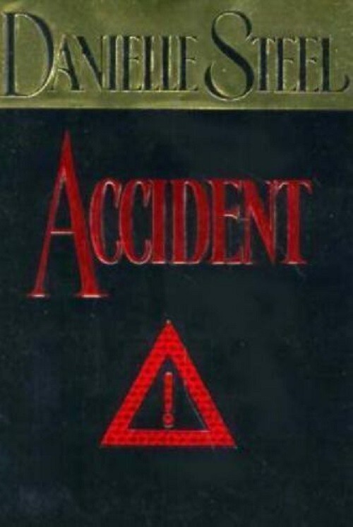 DANIELLE STEEL „ACCIDENT” A HARDCOVER 1994 Book VERY GOOD CONDITION 312 Pages