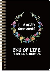 End-of-Life Planner, Now That I’m Dead, Guided Final Estate Arrangements