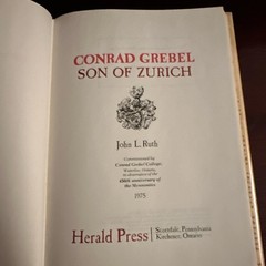 Conrad Grebel, Son of Zurich by John L. Ruth | Anabaptist Mennonite History HCDJ
