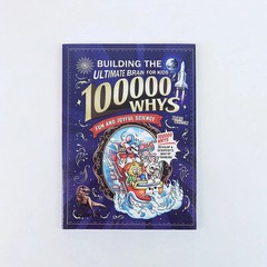 Building the Ultimate Brain: 100, 000 Whys – A Fun and Joyful Science Book – USA