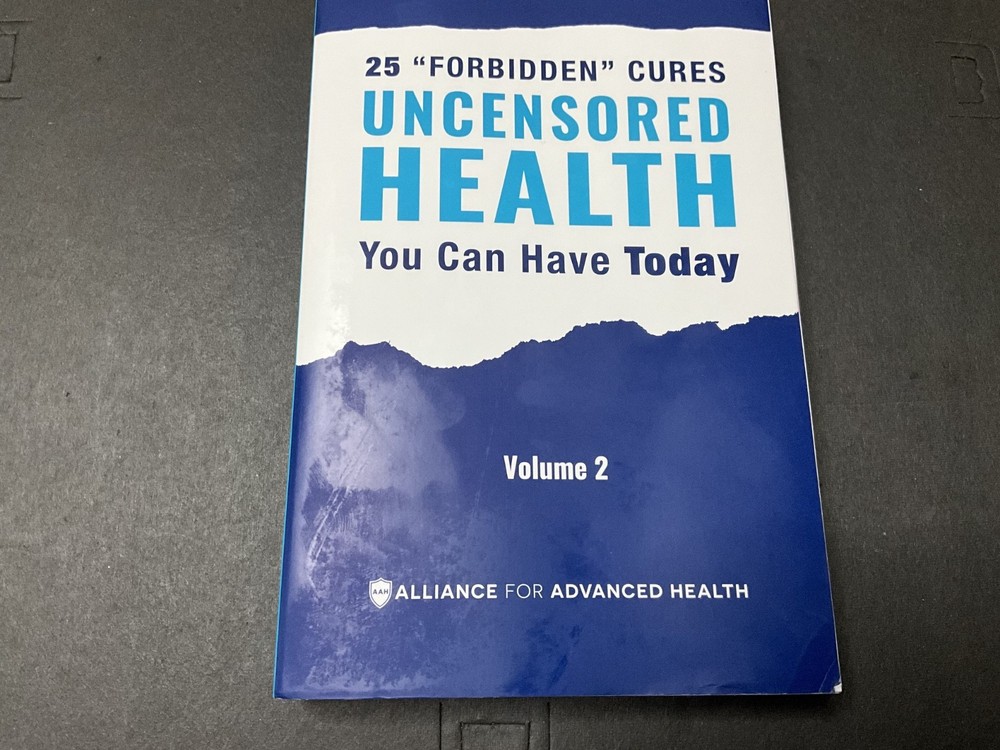 UNCENSORED HEALTH Book called-25 Forbidden Cures You Can Have Today- Book, #392