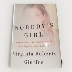 NOBODY’S GIRL Memoir Surviving Abuse Virginia Roberts Giuffre New EPSTEIN HCDJ