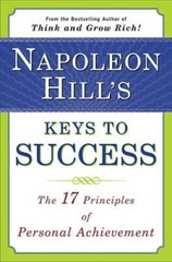 Napoleon Hill’s Keys to Success: The 17 Principles of Personal Achi – GOOD