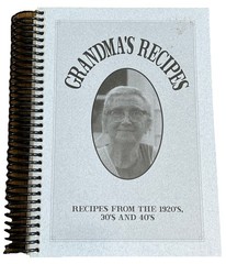Grandma’s Recipes: Recipes From the 1920’s, 30’s And 40’s Vintage Spiral Bound