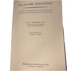 Allegory and Event: A Study of the Sources and Significance of Origen’s Interpre