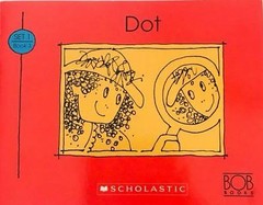 Dot (Bob books) by Maslen, Bobby Lynn