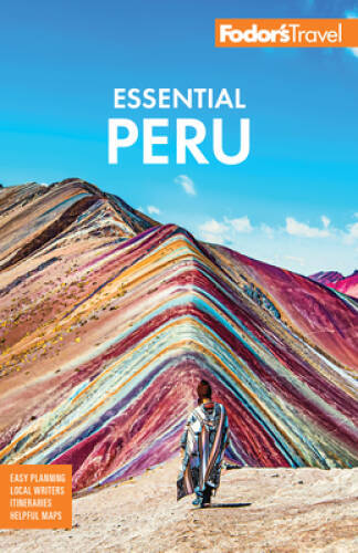 Fodors Essential Peru: with Machu Picchu the Inca Trail (Full-col – VERY GOOD