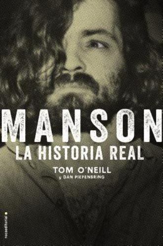 Manson. La Historia Real by O’Neill, Tom