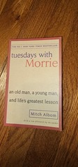 Tuesdays with Morrie: An Old Man, a Young Man, and Life’s Gre – GOOD