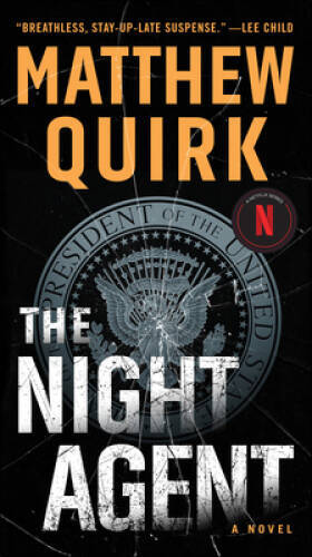 The Night Agent: A Novel – Mass Market Paperback By Quirk, Matthew – VERY GOOD