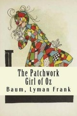 The Patchwork Girl Of Oz: The Oz Books #7