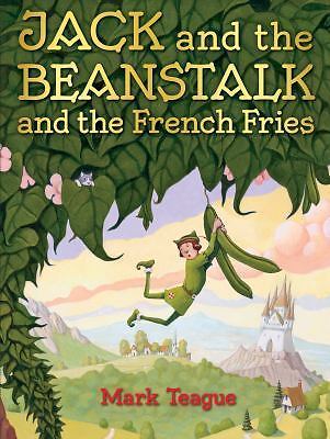Jack and the Beanstalk and the French Fries by Teague, Mark