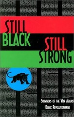 STILL BLACK, STILL STRONG By Dhoruba Bin Wahad & Assata Shakur **BRAND NEW**