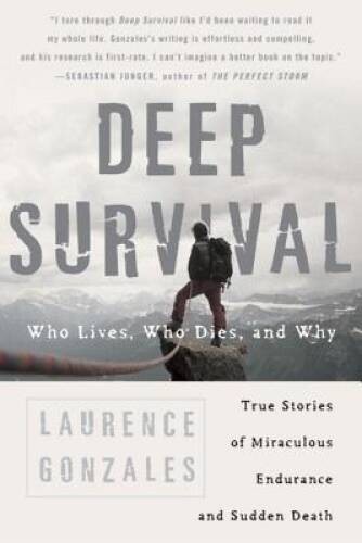 Deep Survival: Who Lives, Who Dies, and Why – Paperback – ACCEPTABLE
