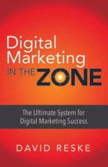 Digital Marketing in the Zone: The Ultimate System for Digital Marketing – GOOD