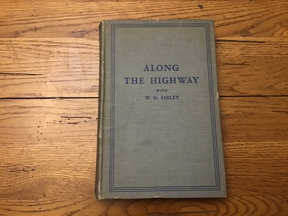 Along the Highway with W.G. Sibley Chicago Journal of Commerce Columns 1924-1935
