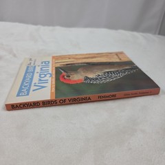 Backyard Birds of Virginia : How to Identify and Attract the Top 25 Fenimore PB