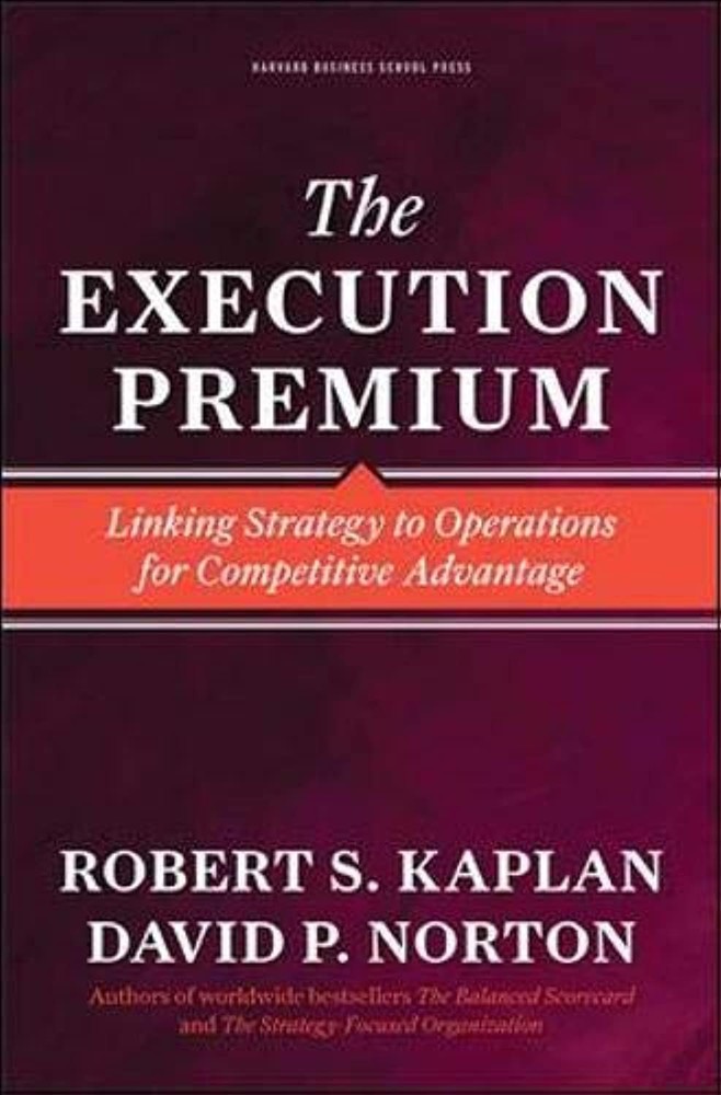 Execution Premium – hardcover Kaplan, Robert S.|Norton, David P.