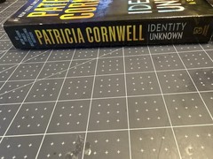 Identity Unknown by Patricia Cornwell (2024, Hardcover). First Edition, Print