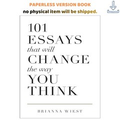 101 Essays That Will Change The Way You T, Brianna Wiest 2016