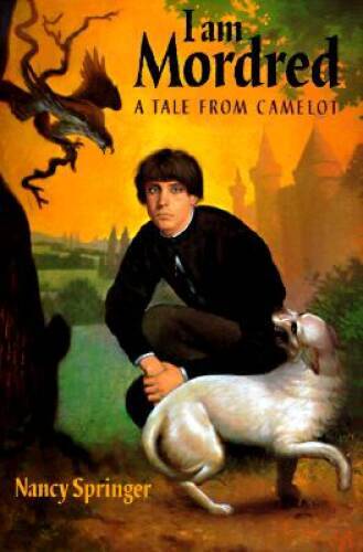 I Am Mordred: A Tale from Camelot – Hardcover By Springer, Nancy – GOOD