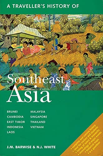 A Traveller’s History of Southeast Asia (The Traveller’s History Series) by J.