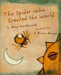 The Spider Who Created the World – MacDonald, Amy|Karas, G. Brian – Good – S…