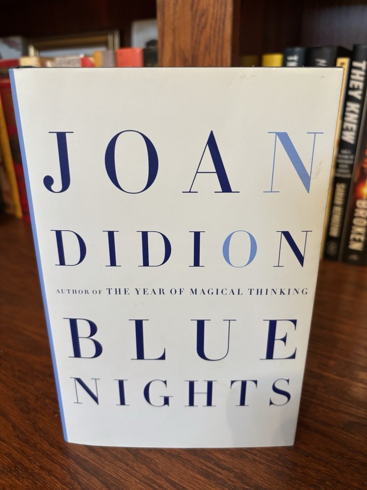 Blue Nights. Joan Didion. 1st HC Ptg. Knopf 2011 Fine Unread