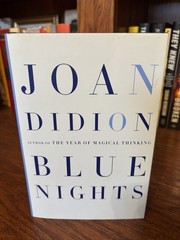 Blue Nights. Joan Didion. 1st HC Ptg. Knopf 2011 Fine Unread