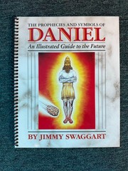 The Prophecies & Symbols of Revelation & Daniel by Jimmy Swaggart