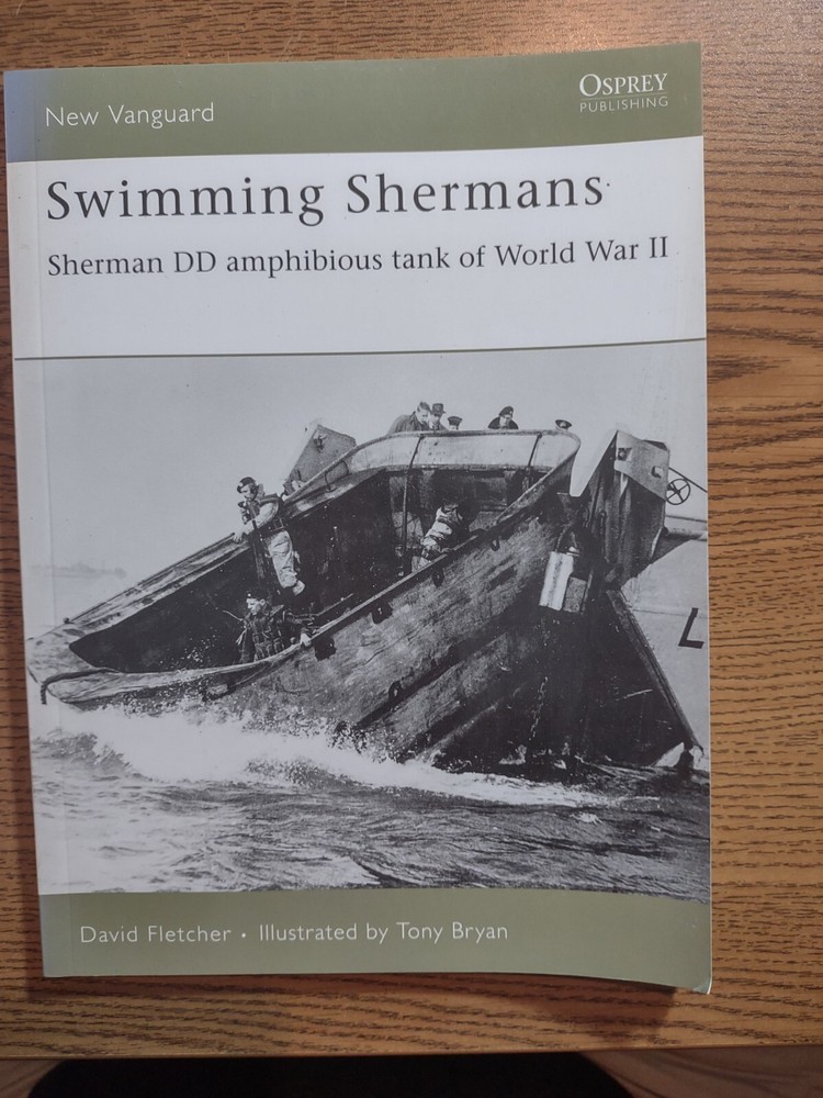 New Vanguard Ser.: Swimming Shermans : Sherman DD Amphibious Tank of World…