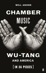 Chamber Music: Wu-Tang and America (in 36 Pieces) – Hardcover – GOOD