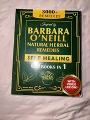 Self Healing and Natural Herbal Remedies Inspired by Barbara O’Neill