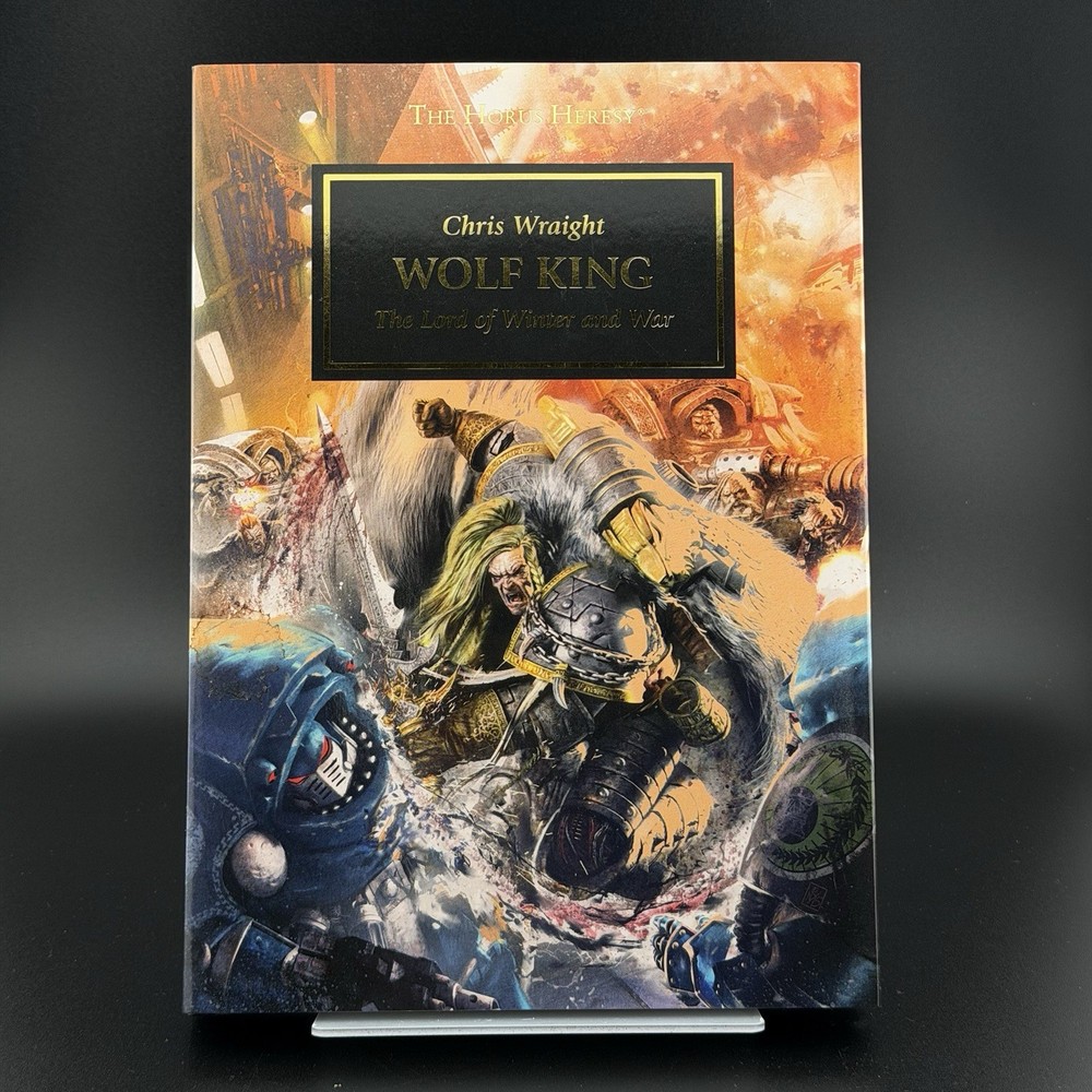 The Horus Heresy: Wolf King By Chris Wraight Hardcover Warhammer SIGNED